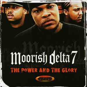 Moorish Delta 7 - The Power And The Glory