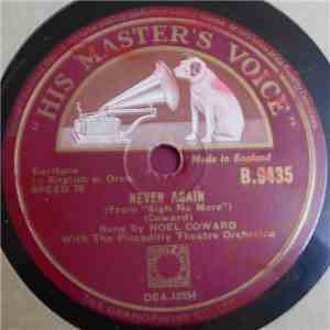 Noël Coward With The Piccadilly Theatre Orchestra - Never Again / Wait A Bit, Joe