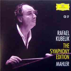 Rafael Kubelik / Mahler - The Symphony Edition CD 17