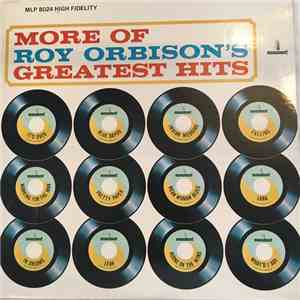 Roy Orbison - More Of Roy Orbison's Greatest Hits