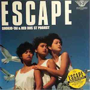 Shohjo-Tai & Red Bus St Project - Escape