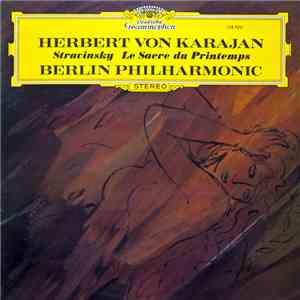 Strawinsky - Orchestre Philarmonique de Berlin, Von Karajan - Le Sacre Du Printemps