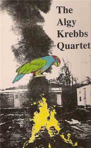 The Algy Krebbs Quartet - Parrots On Fire (And Other Signs Of Hope)
