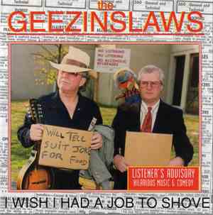 The Geezinslaws - I Wish I Had A Job To Shove
