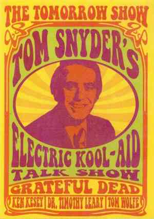 The Grateful Dead, Ken Kesey, Dr. Timothy Leary, Tom Wolfe - The Tomorrow Show: Tom Snyder's Electric Kool-Aid