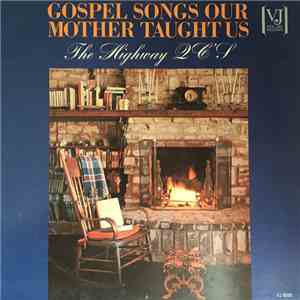 The Highway QC's - Gospel Songs Our Mother Taught Us