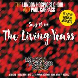 The London Hospices Choir And Paul Carrack - The Living Years