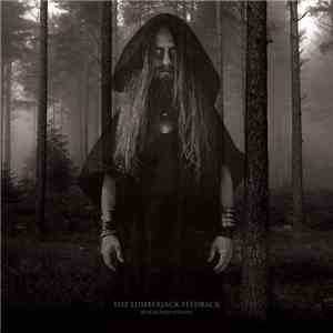 The Lumberjack Feedback - Blackened Visions