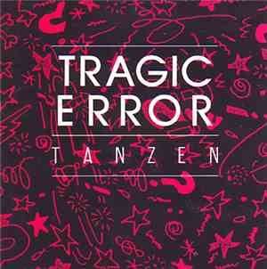 Tragic Error - Tanzen