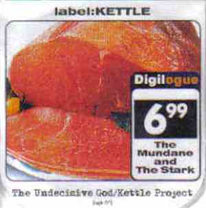 Undecisive God & Kettle - Digilogue
