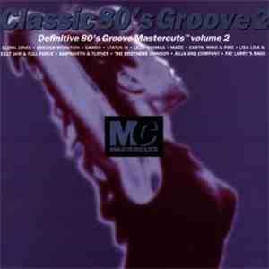 Various - Classic 80's Groove Mastercuts Volume 2