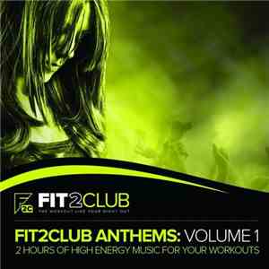 Various - Fit2Club Anthems: Volume 1