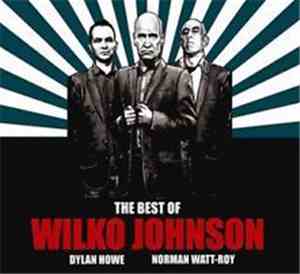 Wilko Johnson - The Best Of Wilko Johnson - Dylan Howe - Norman Watt-Roy