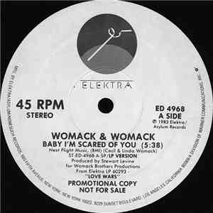 Womack & Womack - Baby I'm Scared Of You