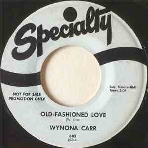 Wynona Carr - Old-Fashioned Love / Someday, Somewhere, Somehow