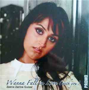 Zeena Zarina Gulzar - Wanna Fall In Love ( With You )