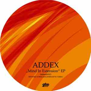 Addex - Mind In Extension EP