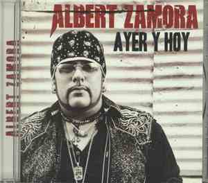 Albert Zamora - Ayer Y Hoy
