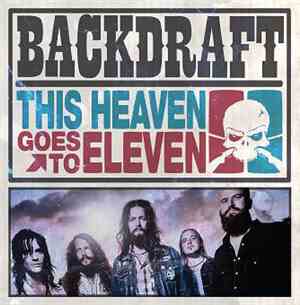 Backdraft  - This Heaven Goes To Eleven