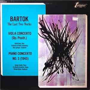 Bartok - The Last Two Works (Viola Concerto / Piano Concerto No. 3)