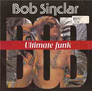 Bob Sinclar - Ultimate Funk