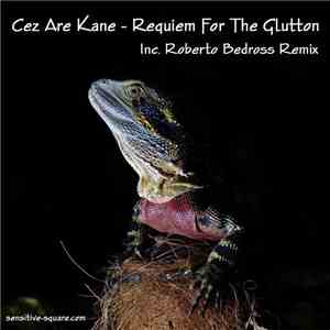 Cez Are Kane - Requiem For The Glutton