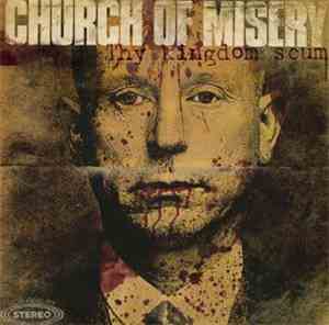 Church Of Misery - Thy Kingdom Scum