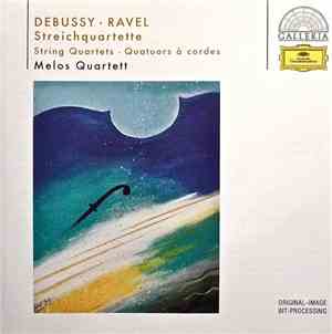 Debussy - Ravel - Melos Quartett - Streichquartette - String Quartets - Quatuors A Cordes