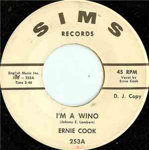 Ernie Cook - I'm A Wino