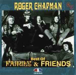 Family , Roger Chapman - Best Of Family & Friends