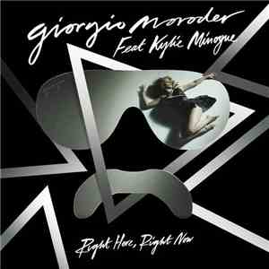 Giorgio Moroder Feat Kylie Minogue - Right Here, Right Now (Remixes)