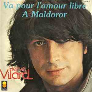 Hervé Vilard - Va Pour L'amour Libre / A Maldoror