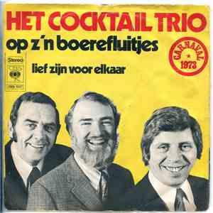 Het Cocktail Trio - Op Z'n Boerenfluitjes / Lief Zijn Voor Elkaar