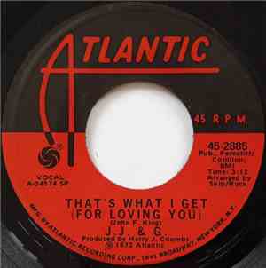 J.J. & G. - That's What I Get (For Loving You) / Keep On Marching