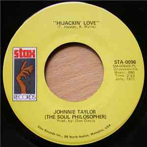 Johnnie Taylor - Hijackin' Love / Love In The Streets
