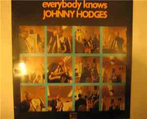 Johnny Hodges - Everybody Knows