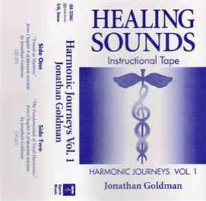 Jonathan Goldman - Healing Sounds Instructional Tape Harmonic Journeys Vol. 1