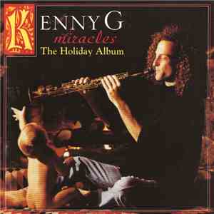 Kenny G  - Miracles - The Holiday Album