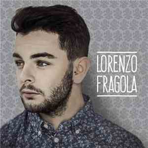 Lorenzo Fragola - Lorenzo Fragola