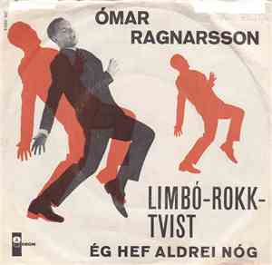 Ómar Ragnarsson - Limbó Rokk Twist / Ég Hef Aldrei Nóg