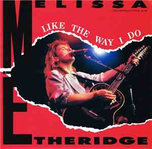 Melissa Etheridge - Like The Way I Do