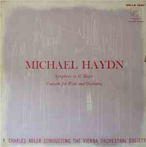 Michael Haydn, F. Charles Adler, Vienna Orchestral Society - Symphony In G Major - Concerto For Flute And Orchestra