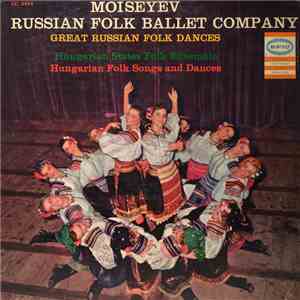 Moiseyev Russian Folk Ballet Company, Hungarian States Folk Ensemble - Great Russian Folk Dances