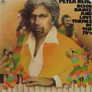 Peter Nero - Disco, Dance And Love Themes Of The 70's