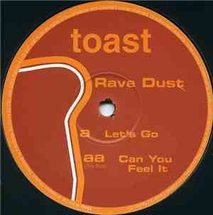 Rave Dust - Let's Go / Can You Feel It