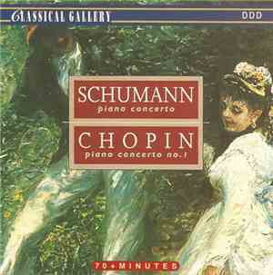 Schumann / Chopin - Piano Concerto / Piano Concerto No. 1