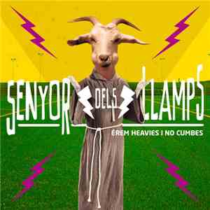 Senyor Dels Llamps - Érem Heavies I No Cumbes
