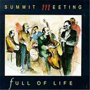 Summit Meeting - Full Of Life