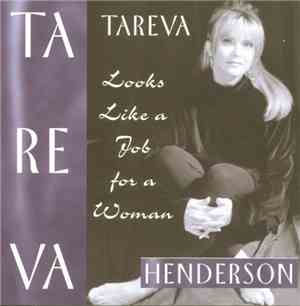 Tareva Henderson - Looks Like A Job For A Woman
