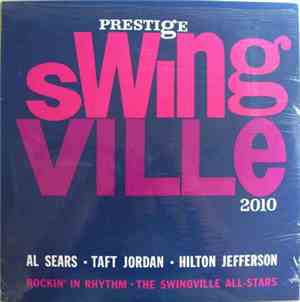 The Swingville All-Stars : Al Sears / Taft Jordan / Hilton Jefferson - Rockin' In Rhythm